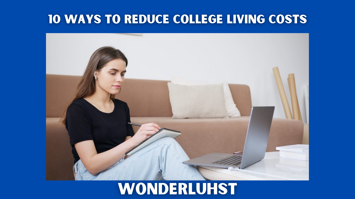 10 Ways To Reduce College Living Costs
