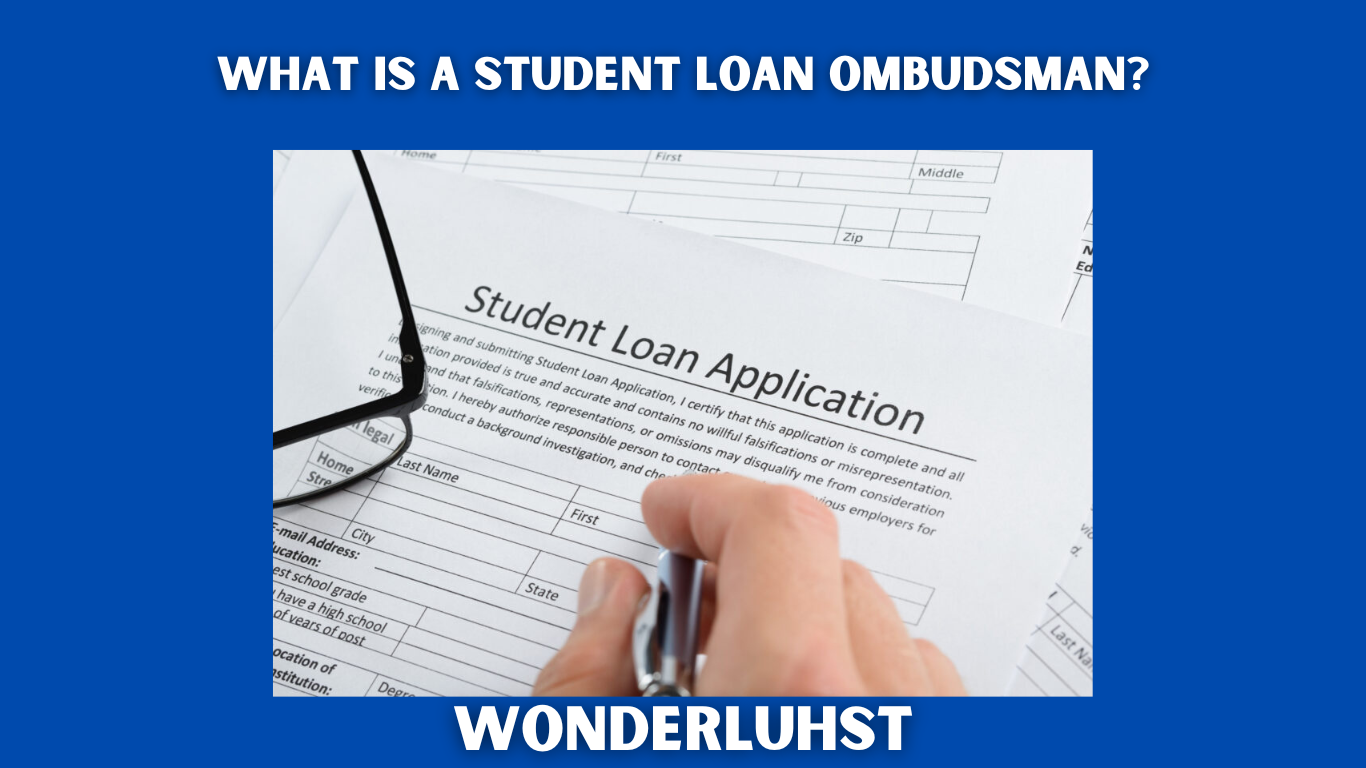 What Is A Student Loan Ombudsman?
