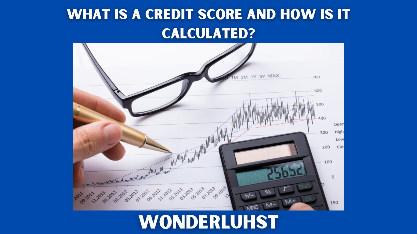 What is a credit score and how is it calculated?